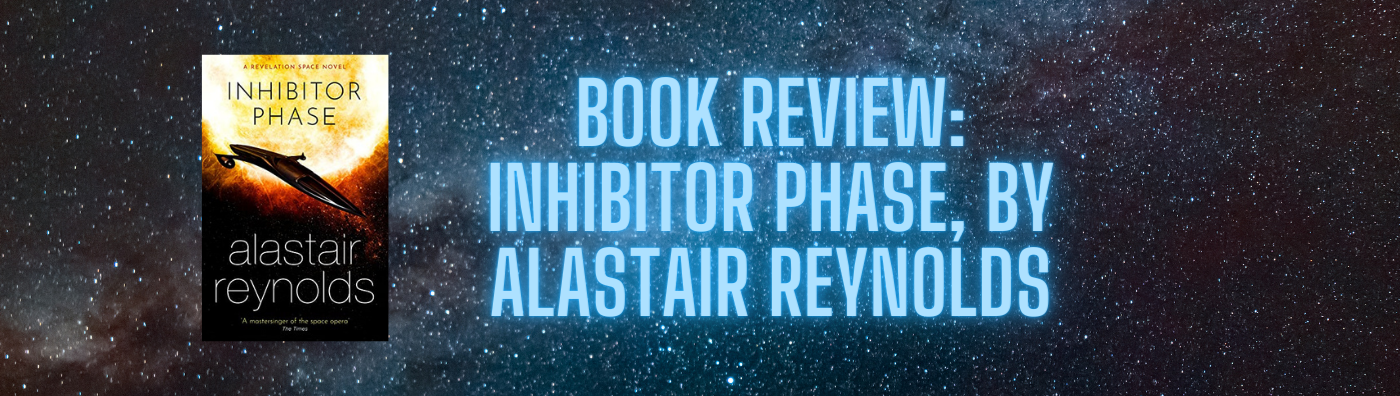Inhibitor Phase - Alastair Reynolds - 2021 Orbit Books Paperback